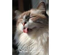 Ragdoll Cat Photo Collection: Gentle Full-Page Pictures of Ragdoll Cats and Kittens for All Ages (Calming Pet Books)