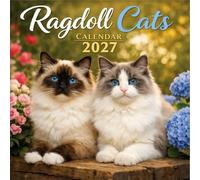 Ragdoll Cats: 2027 Calendar Stay Organized While Celebrating Your Love for Ragdolls