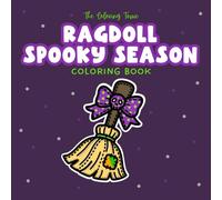 Ragdoll Spooky Season Coloring Book: Cute Halloween Plush & Creepy-Cute Ragdoll Designs for Relaxing Coloring Fun
