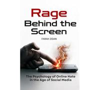 Rage Behind the Screen: The Psychology of Online Hate in the Age of Social Media