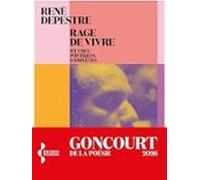 Rage de vivre: Œuvres poétiques complètes