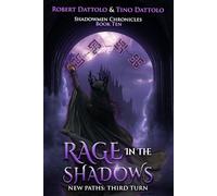 Rage in the Shadows: New Paths: Third Turn (Shadowmen Chronicles)