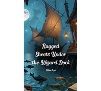 Ragged Sheets Under the Wizard Dock