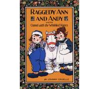 Raggedy Ann and Andy and the Camel With the Wrinkled Knees
