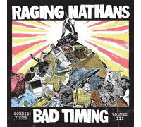 RAGING NATHANS, THE - BAD TIMING: SORDID YOUTH VOL. 3 [Vinilo]