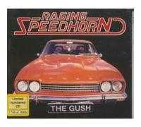 Raging Speedhorn - Gush