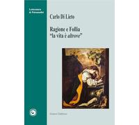 Ragione e follia. «La vita è altrove» (Letteratura & psicanalisi)