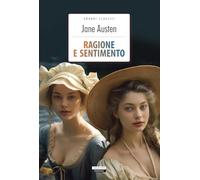 Ragione e sentimento. Ediz. integrale. Con Segnalibro (Grandi classici)