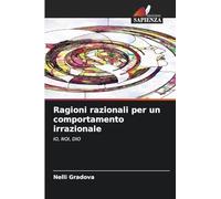 Ragioni razionali per un comportamento irrazionale: IO, NOI, DIO