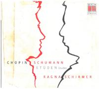 Chopin & Schumann: Etüden; Ragna Schirmer
