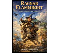 Ragnar Flammbart - Magia, caproni e altri disastri (Ragnar Flammbart (Italiano))