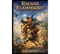 Ragnar Flammbart - Magia, machos cabríos y otras catástrofes (Ragnar Flammbart (Español))