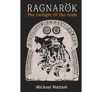 Ragnarök: The Twilight of the Gods