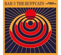 RAH & THE RUFFCATS - ORILE TO BERLIN [Vinilo]