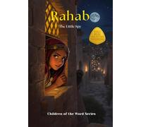 Rahab: The Little Spy (Children of the Word Series: Books 1-12)