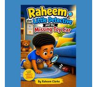 Raheem the Little Detective and the Missing Toy Car
