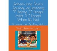 Raheim and Jose’s Journey of Learning “I” Before “E” Except After “C” Except When It’s Not