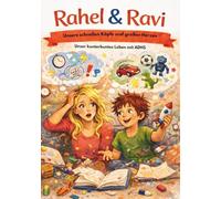 Rahel & Ravi - Unsere schnellen Köpfe und großen Herzen: Ein einfühlsames Kinderbuch für Kinder ab 5 Jahren über ADHS, Emotionen, Selbstwert und den Mut, anders zu sein
