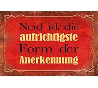 Rahmenlos - Placa metálica con texto en alemán "Neid ist die Nachrichtigste Form der Anerkennung Blechschild Metall" (20 x 30 cm)