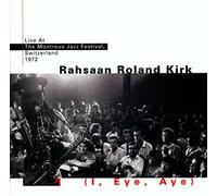 Rahsaan Roland Kirk - I, Eye, Aye