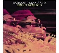 Rahsaan Roland Kirk - Rolan Dirk Rahsaan: Bright Moments [Vinilo]