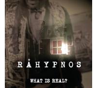 Råhypnos - What Is Real?