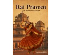 Rai Parveen: The Nightingale of Orchha
