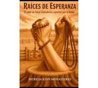 Raíces de esperanzas: El valor de hacer ganadería y apostar por el amor