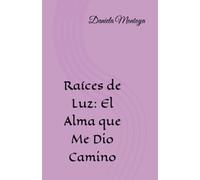 Raíces de Luz: El Alma que Me Dio Camino: “Tú fuiste mi primer hogar, mi primera certeza, y en tu mirada aprendí que el amor también es valentía.”