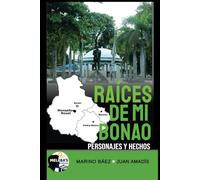 RAÍCES DE MI BONAO: Personajes y Hechos