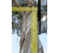 RAÍCES DEL AMOR: 365 reflexiones sobre familia, amistad y amor incondicional. Volumen III (Días 201 al 300)