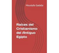 Raíces del Cristianismo del Antiguo Egipto