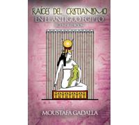 Raíces Del Cristianismo Del Antiguo Egipto