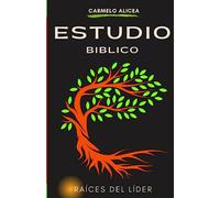 Raíces del Líder: La Esencia del Liderazgo: 2 (Raices Del Lider)