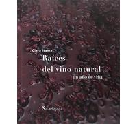 Raíces del vino natural. Un año de viña (COCINA)