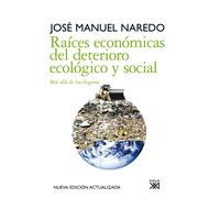 Raíces económicas del deterioro ecológico y social