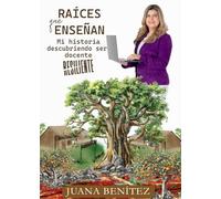 Raíces que enseñan: Descubriendo ser docente resiliente