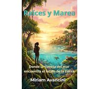 Raíces y Marea: Una vida buena