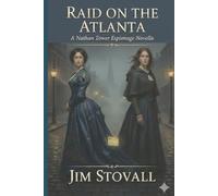 Raid on the Atlanta: A Nathan Tower Espionage Novella (Nathan Tower Novels of Espionage and Intrigue)