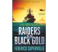Raiders of the Black Gold: A naval thriller (Albatros)