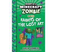 Raiders of the Lost Art (Diary of a Minecraft Zombie, Book 45)