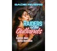 Raiders of the Outlands: A Captive Alien Alpha Romance (The Allied Zones Omegaverse)
