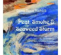 Raihala, O.T. – Peat, Smoke & Seaweed Storm