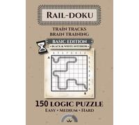 Rail-doku: Rail-doku: The Train Track Logic Puzzle Book (STANDARD BLACK & WHITE EDITION) (RAIL-DOKU: Sudoku Puzzles for Train Enthusiasts)