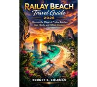 Railay Beach Travel Guide 2026: Discover the Magic of Pristine Beaches, Epic Climbs, and Hidden Wonders