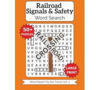 Railroad Safety & Signals Word Search: Large Print for Seniors, Teens, & Kids (Word Search by the Tracks)