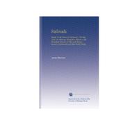 Railroads: Speech. In the House of Commons, 17th May, 1836, on Moving a Resolution Relative to the Periodical Revision of Tolls and Charges Levied on Railroads and Other Public Works.