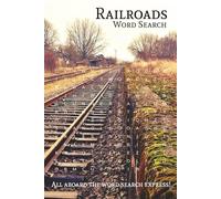 Railroads Word Search Book: Word Searches with Easy to Read Print about Railroads, Trains, Locomotives, and More | 6x9 inches, 70 pages | 35 ... Holidays, Leisure, and Train Enthusiasts