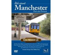 Rails Around Manchester Past & Present