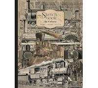 Railway Sketchbook with Steam Train & Locomotive Vintage Illustration: Aesthetic Drawing Notebook for Sketching, Journaling, or Doodling | Large Size: 8.5" x 11" | 100 Blank Pages